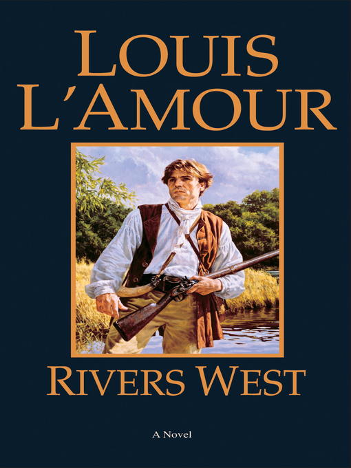 Title details for Rivers West by Louis L'Amour - Wait list